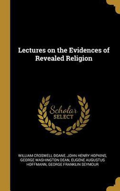 Lectures on the Evidences of Revealed Religion