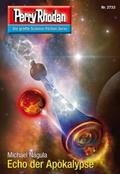 Perry Rhodan 2733: Echo der Apokalypse