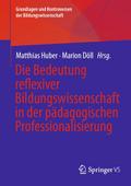 Die Bedeutung reflexiver Bildungswissenschaft in der pädagogischen Professionalisierung