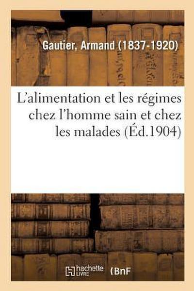 L’Alimentation Et Les Régimes Chez l’Homme Sain Et Chez Les Malades