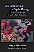 Clinical Intuition in Psychotherapy: The Neurobiology of Embodied Response