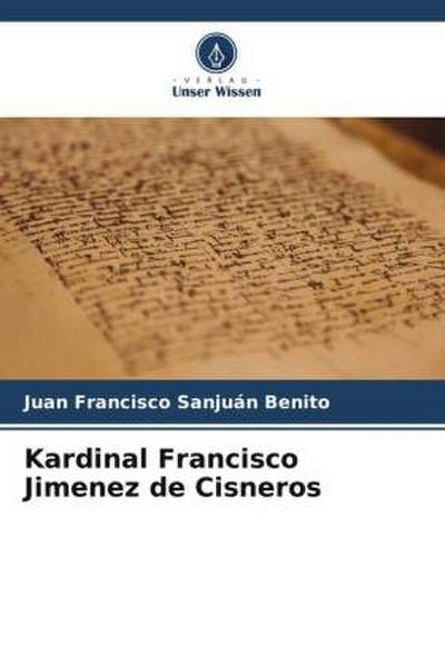 Kardinal Francisco Jimenez de Cisneros