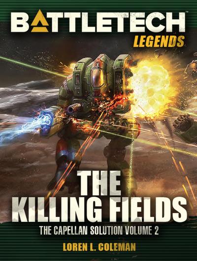 BattleTech Legends: The Killing Fields (The Capellan Solution, Vol.2)