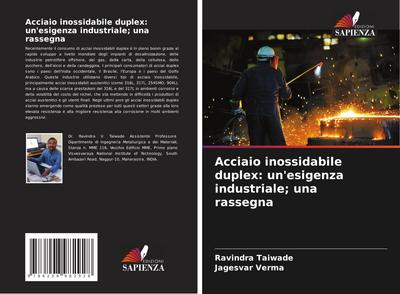 Acciaio inossidabile duplex: un’esigenza industriale; una rassegna