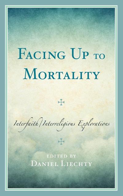 Facing Up to Mortality