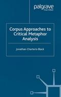 Corpus Approaches to Critical Metaphor Analysis