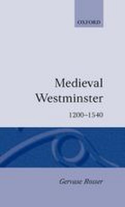 Medieval Westminster 1200-1540