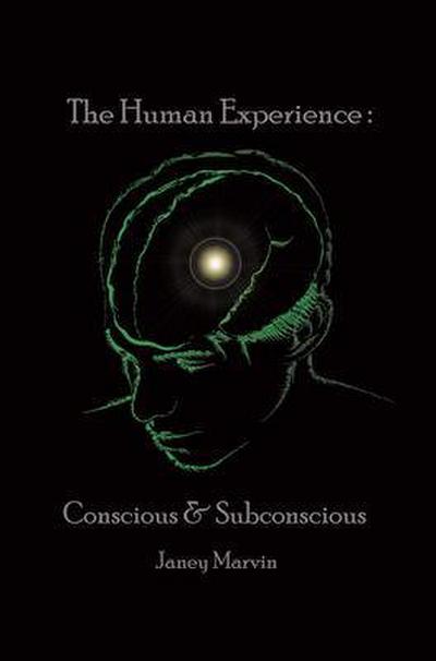 Conscious and Subconscious The Human Experience