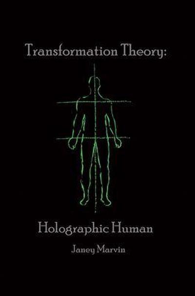 Holographic Human Transformation Theory