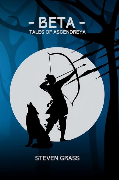 Beta - (Tales of Ascendreya - Buch 1)