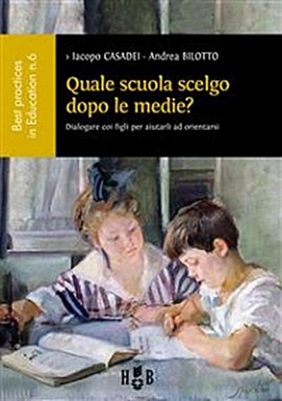 Quale scuola scelgo dopo le scuole medie?