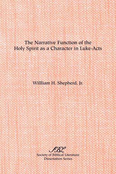 The Narrative Function of the Holy Spirit as a  Character in Luke-Acts