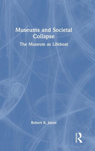 Museums and Societal Collapse