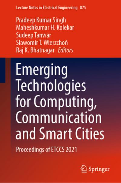 Emerging Technologies for Computing, Communication and Smart Cities