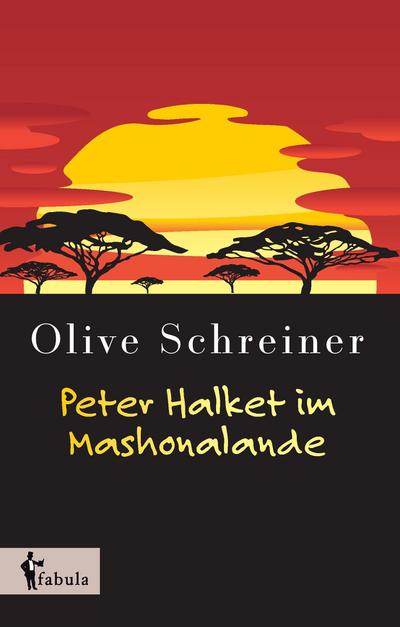 Schreiner, O: Peter Halket im Mashonalande