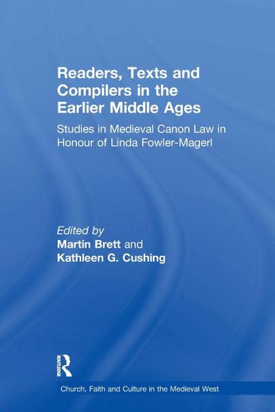 Readers, Texts and Compilers in the Earlier Middle Ages