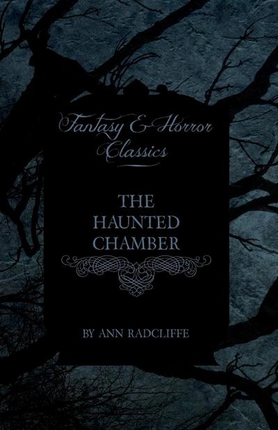 The Haunted Chamber (Fantasy and Horror Classics)