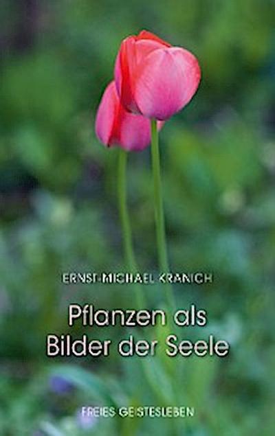 Pflanzen als Bilder der Seele