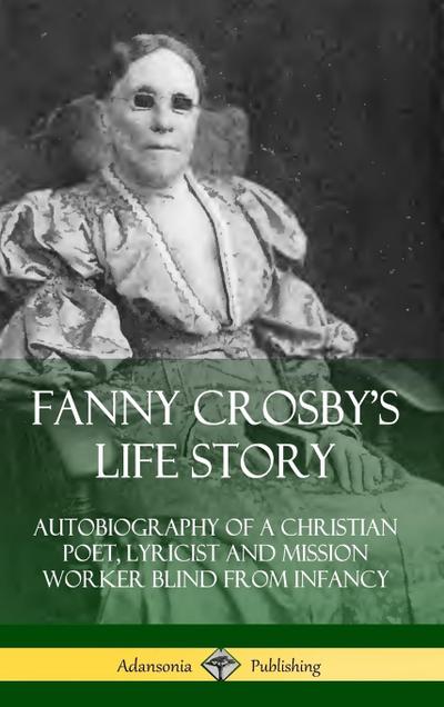 Fanny Crosby’s Life Story