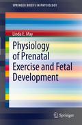 Physiology of Prenatal Exercise and Fetal Developm