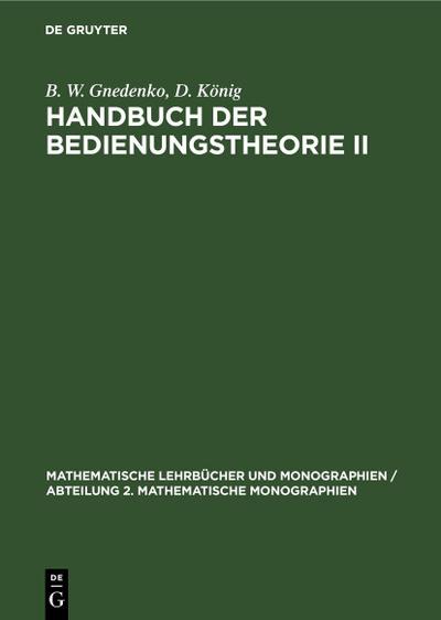 Handbuch der Bedienungstheorie II