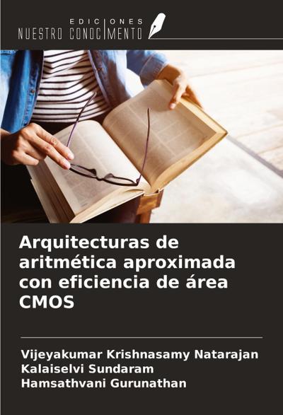 Arquitecturas de aritmética aproximada con eficiencia de área CMOS