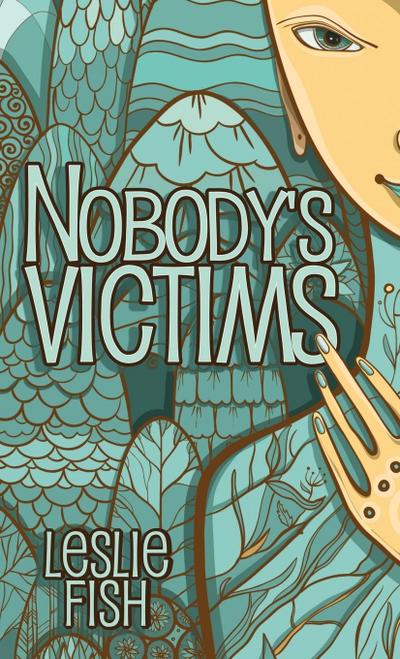 Nobody’s Victims