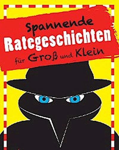 Spannende Rategeschichten für Groß und Klein
