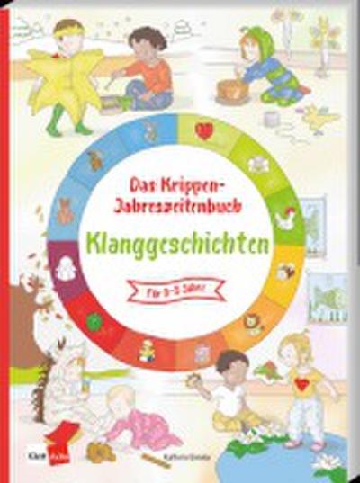 Das Krippen-Jahreszeitenbuch: Klanggeschichten