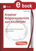 Kreativer Religionsunterricht zum Kirchenjahr
