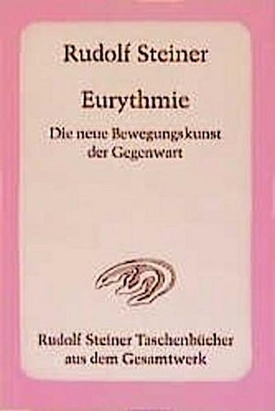 Eurythmie, Die neue Bewegungskunst der Gegenwart