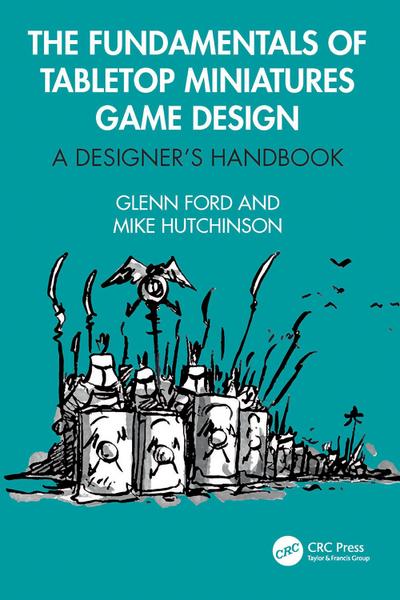 The Fundamentals of Tabletop Miniatures Game Design