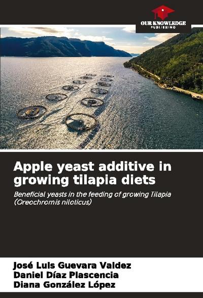 Apple yeast additive in growing tilapia diets