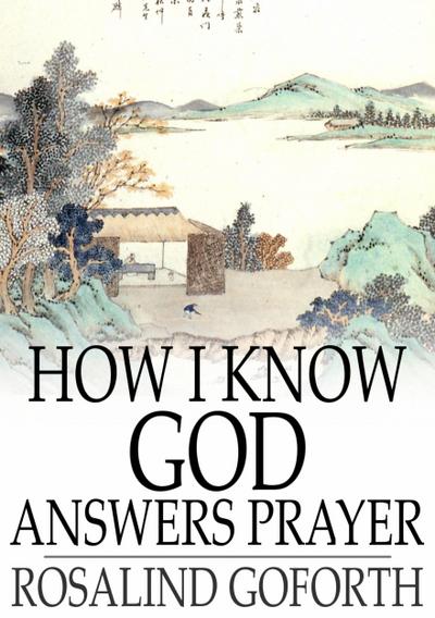 How I Know God Answers Prayer