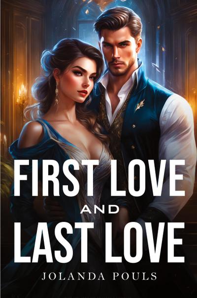 Pouls, J: First Love and Last Love