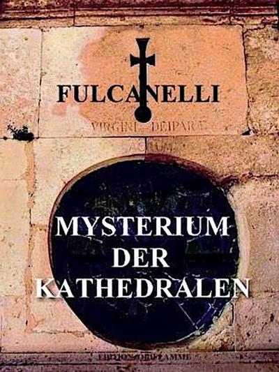 Mysterium der Kathedralen