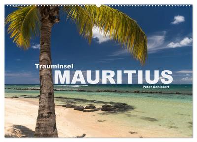 Trauminsel Mauritius (Wandkalender 2024 DIN A2 quer), CALVENDO Monatskalender