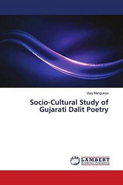 Socio-Cultural Study of Gujarati Dalit Poetry
