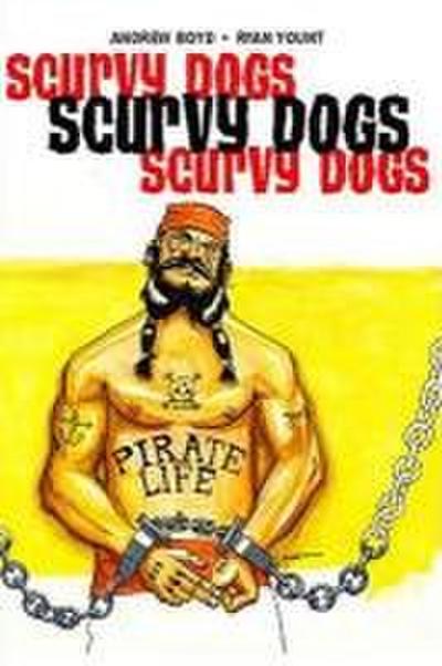 Scurvy Dogs: Rags to Riches