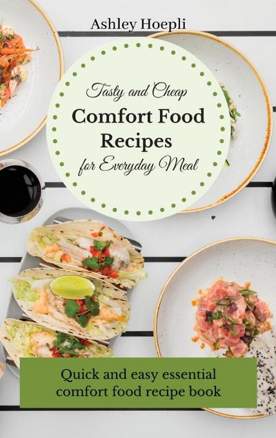 Tasty and Cheap Comfort Food Recipes for Everyday Meal