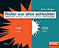 Früher war alles schlechter
