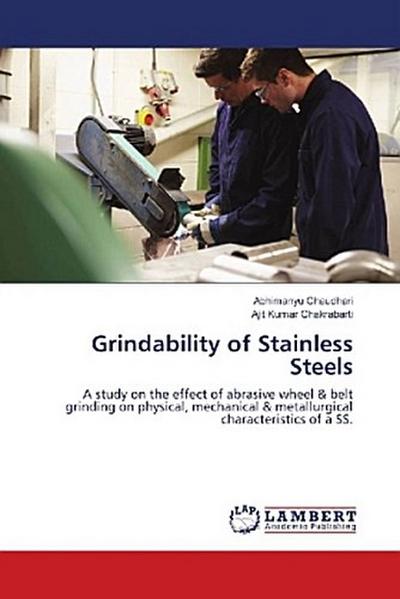 Grindability of Stainless Steels