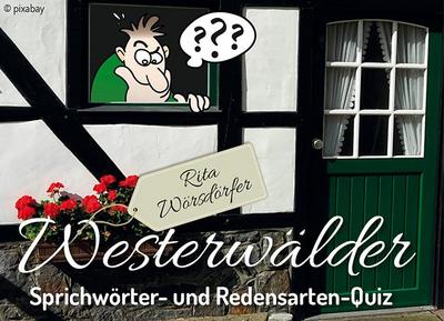 Westerwälder Sprichwörter- und Redensarten-Quiz (Spiel)