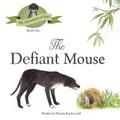 The Defiant Mouse