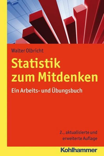 Statistik zum Mitdenken: Ein Arbeits- und Übungsbuch