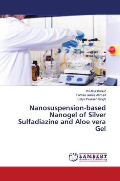 Nanosuspension-based Nanogel of Silver Sulfadiazine and Aloe vera Gel