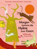 Morgen kommt die Hyäne zum Essen