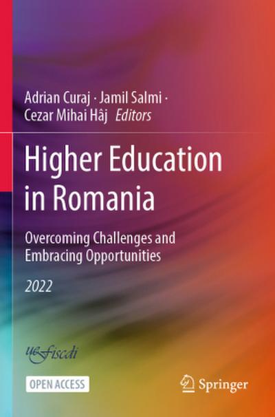 Higher Education in Romania: Overcoming Challenges and Embracing Opportunities