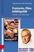 Provisorien, Pläne, Gefühlspolitik