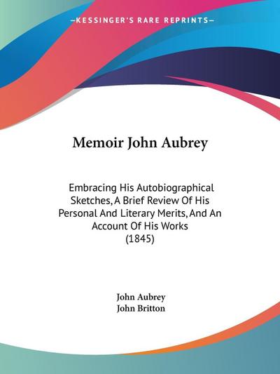 Memoir John Aubrey - John Aubrey